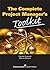 The Complete Project Manager's Toolkit