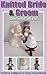 Knitted Bride & Groom Knitting Pattern