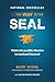 The WAY OF THE SEAL UPDATED AND EXPANDED EDITION: Think Like an Elite Warrior to Lead and Succeed