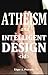 Atheism and Intelligent Design