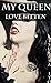 My Queen: Love Bitten (Paranormal Vampire Erotica)
