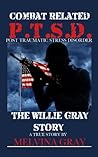 Combat Related PTSD, The Willie Gray Story