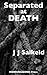 Separated at Death by J.J. Salkeld