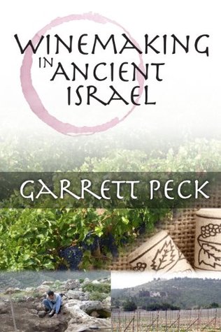 Winemaking in Ancient Israel (Kindle Edition)