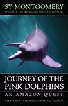 Journey of the Pink Dolphins: An Amazon Quest Book cover for Journey of the Pink Dolphins: An Amazon Quest
