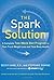The Spark Solution: A Compl...