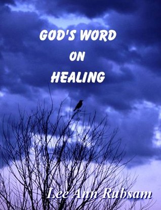 God's Word on Healing (Kindle Edition)