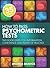 How To Pass Psychometric Tests: This book gives you information, confidence and plenty of practice