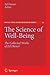 The Science of Well-Being: The Collected Works of Ed Diener (Social Indicators Research Series Book 37)