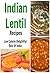 Indian Lentil Recipes - Low Calorie & Delightful 'Dals' Of India