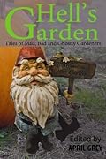 Hell's Garden: Mad, Bad and Ghostly Gardeners