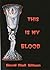 This is My Blood by David Niall Wilson