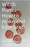 Witch Runes- How to make and Interpret