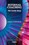 Internal Coaching: The Inside Story (The Professional Coaching Series)