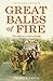 Great Bales of Fire: More T...