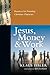 Jesus, Money and Work by Klaus Issler