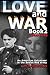 Love and War Book 2: 1944-1945: An American Volunteer in the Soviet Red Army (Love and War An American Volunteer in the Soviet Red Army)
