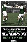 The Game on New Year's Day: Hearts 0, Hibs 7