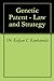 Genetic Patent - Law and Strategy