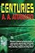 Centuries by A.A. Attanasio