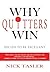 Why Quitters Win