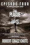 This Plague of Days, Season Two, Episode 4 (The Zombie Apocalypse Serial) This Plague of Days, Season Two, Episode 4 (The Zombie Apocalypse Serial)