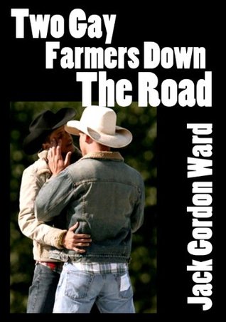 Two Gay Farmers Down the Road (Kindle Edition)