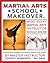 Martial Arts School Makeover, "What Every Martial Arts Instru... by Joseph Jennings