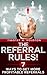 The Referral Rules! 7 Ways to Get More Profitable Referrals