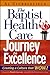 The Baptist Health Care Journey to Excellence: Creating a Culture that WOWs!