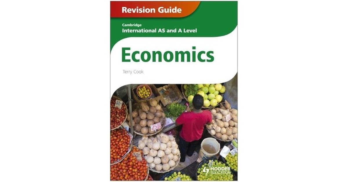 Cambridge International As And A Level Economics Revision - 