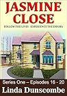 JASMINE CLOSE Episodes 16 -20: Follow the lives - Experience the drama! (Jasmine Close Series One Boxset Book 4)