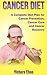 Cancer Diet (Cancer Nutrition): A Complete Diet Plan for Cancer Prevention, Cancer Cure and Cancer Recovery (Cancer Foods Book 1)
