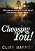 Choosing You!: How You Can Choose To Live The Life Of Your Dreams...Right Now!