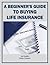 Buying Life Insurance: A Beginner's Guide (Money Matters)