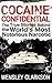 Cocaine Confidential by Wensley Clarkson