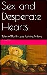 Sex and Desperate Hearts: Tales of Muslim Gays Looking for Love
