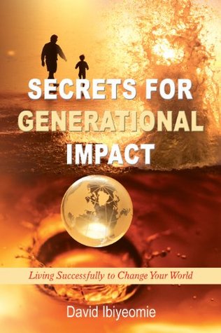 Secrets for Generational Impact (Kindle Edition)