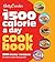The 1500 Calorie a Day Cookbook: 200 Tasty Recipes to Build a Daily Eating Plan (Betty Crocker Cooking)