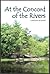 At the Concord of the Rivers: a historical novel
