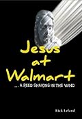 Jesus at Walmart...a reed shaking in the wind