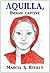 Aquilla, Indian Captive by Marcia S. Byerly