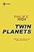 Twin Planets
