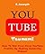 YouTube Tsunami: How To Get...