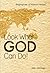 Look What God Can Do!: Biog...