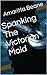Spanking The Victorian Maid (Who Are You Spanking? Book 1)