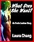 What Does She Want? by Laura Chang