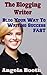 The Blogging Writer: Blog Your Way to Writing Success FAST