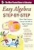 Easy Algebra Step-by-Step (Easy Step-by-Step Series)