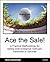 Ace the Sale! a Practical Methodology for Selling B2B Enterprise Software, Hardware or Services